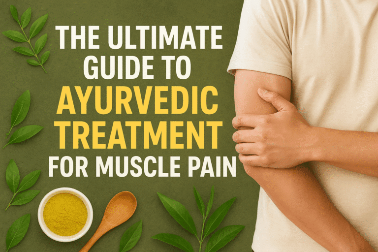 Ayurvedic treatment for muscle pain